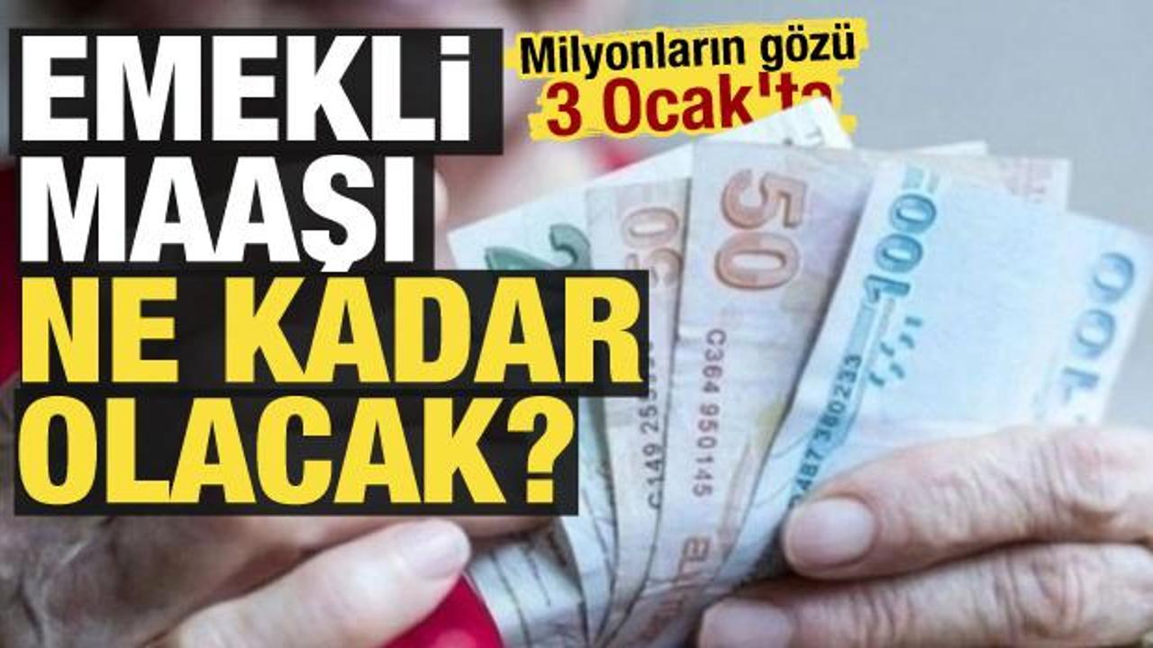 Milyonların gözü 3 Ocak’ta! Emekli maaşı ne olacak?