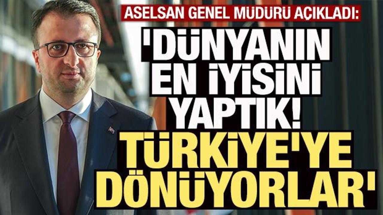 ASELSAN’dan açıklama: ‘Dünyanın en iyisini yaptık, Türkiye’ye dönüyorlar’