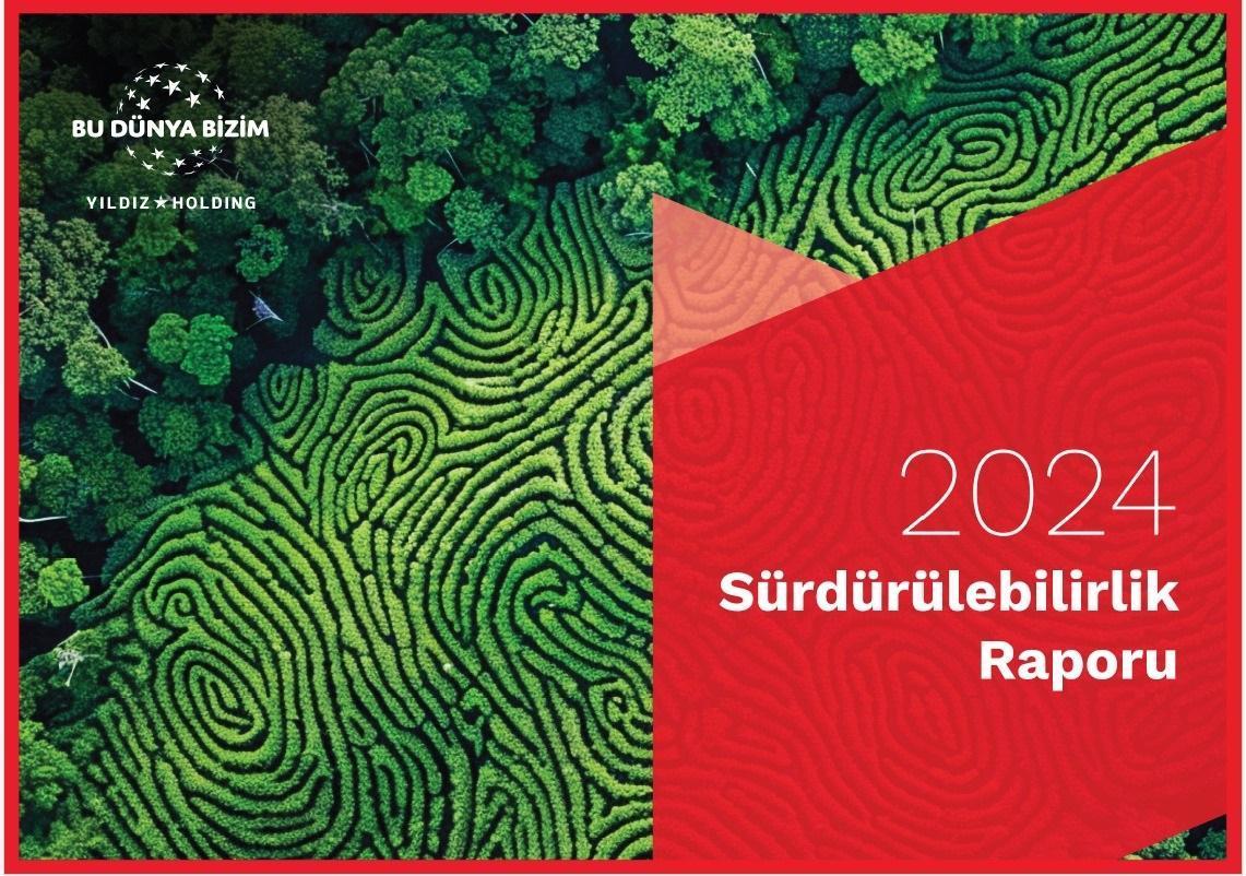 Yıldız Holding, 2024 yılı performansını paylaştığı 8’inci Sürdürülebilirlik Raporu’nu yayınlandı