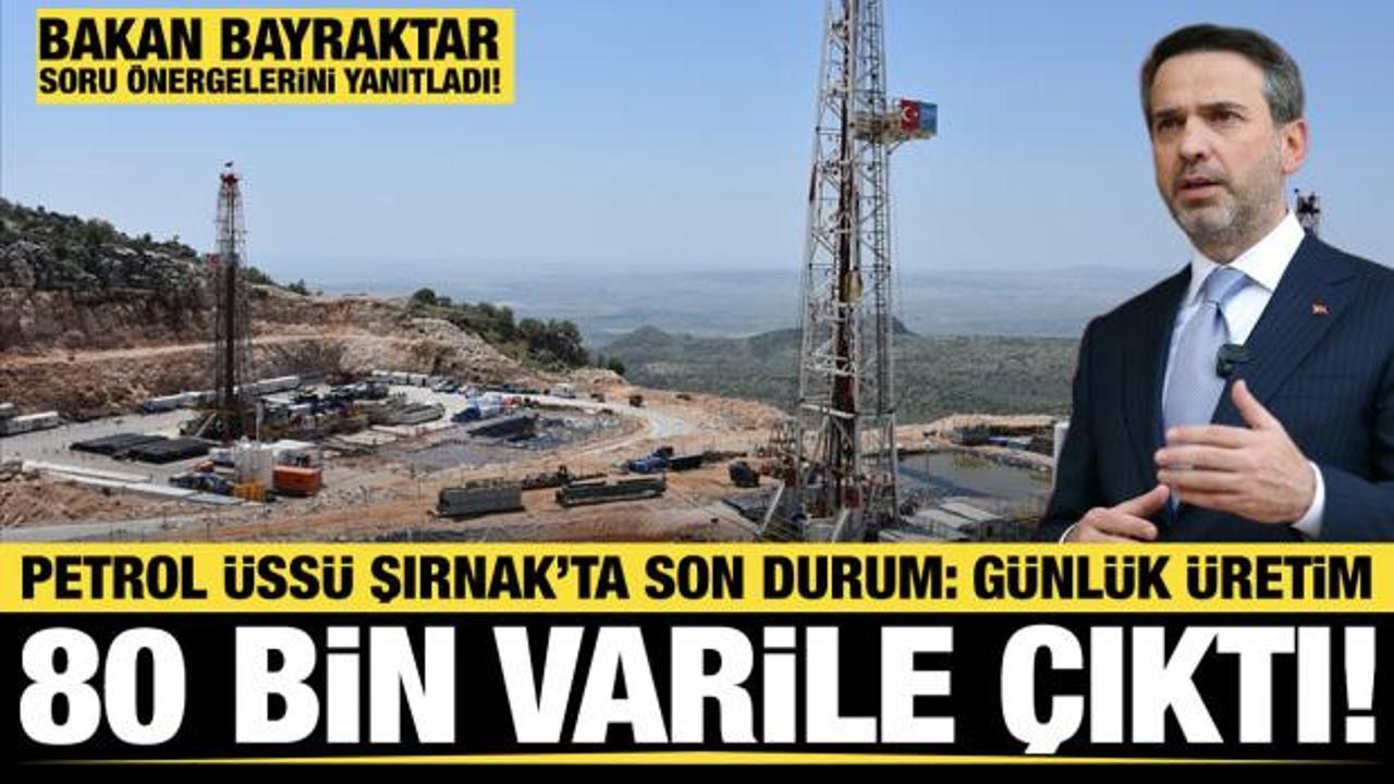 Petrol üssü Şırnak! Gabar’da üretim 80 bin varile çıktı!