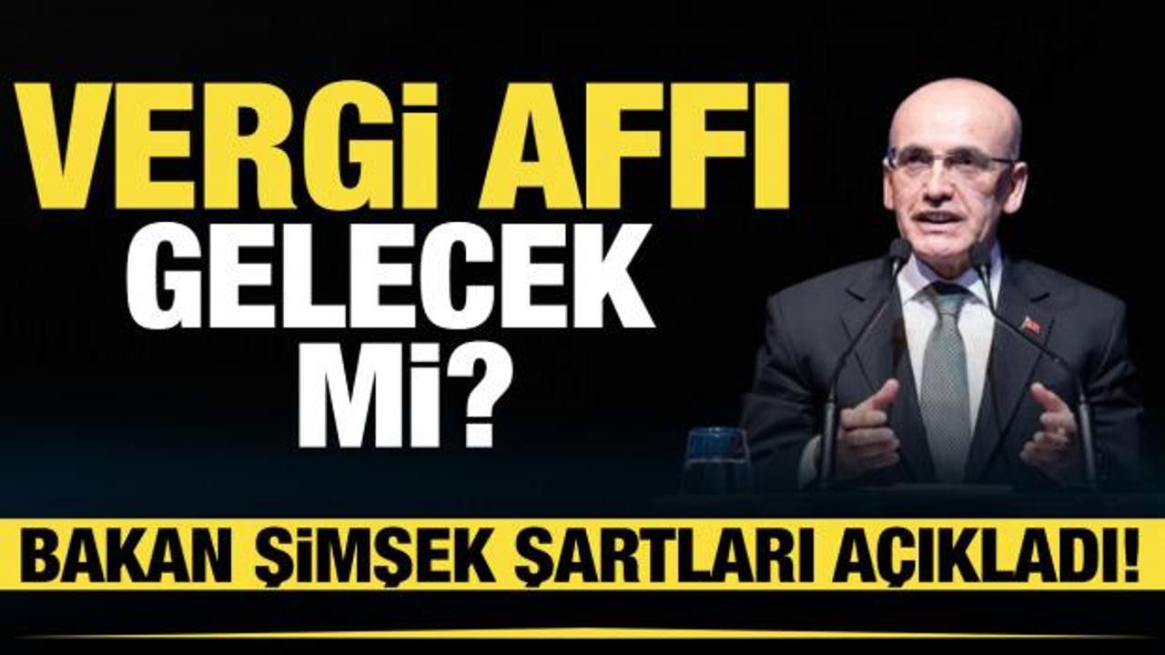 Vergi affı gelecek mi? Bakan Şimşek’ten ‘vergi’ açıklaması