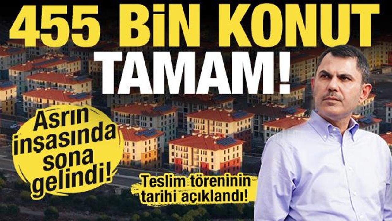 Asrın inşasında Türkiye’den tarihi başarı: 455 bin konut tamamlandı!