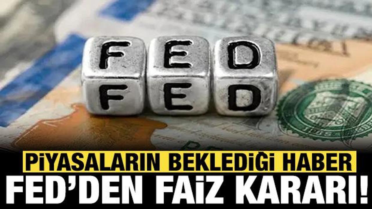 FED faiz kararını duyurdu: Piyasaların kilitlendiği açıklama geldi!